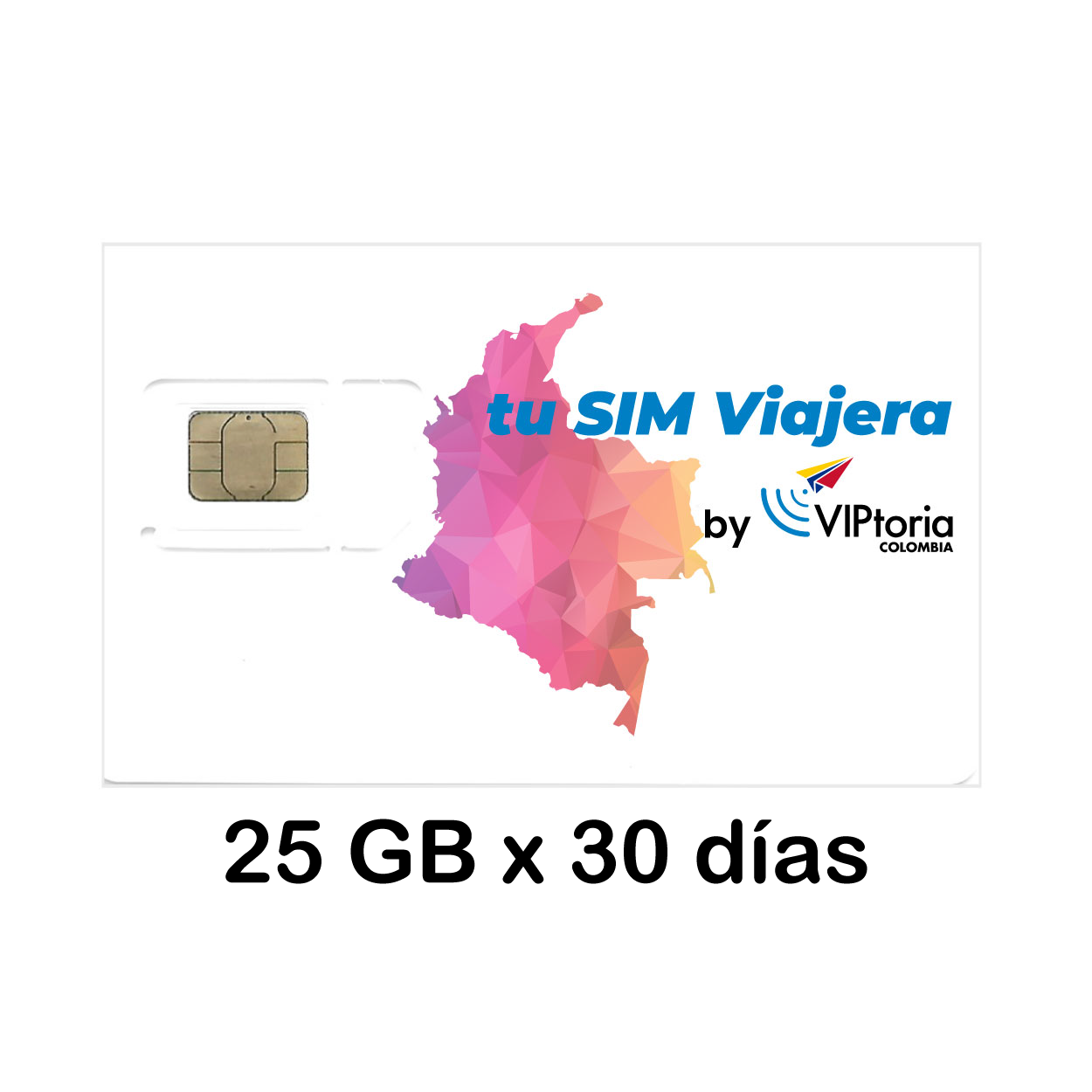 SIM Física Local COLOMBIA - 25 GB / Llamadas / SMS x 30 días